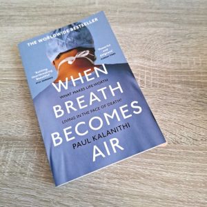 When Breath Becomes Air - Paul Kalanithi