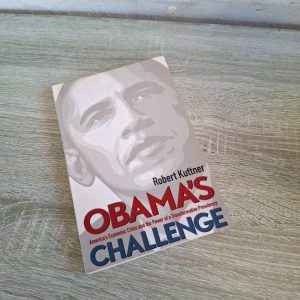 Obama's Challenge - Robert Kuttner