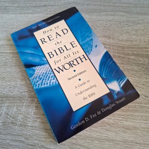How to Read the Bible for all it's Worth - Gordon D. Fee & Douglas Stuart