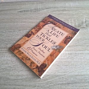 Create a Life That Tickles Your Soul | Suzanne Willis Zoglio, Ph.D