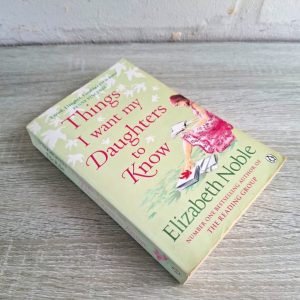 Things I Want My Daughters to Know | Elizabeth Noble