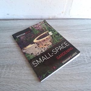 Small-Space Gardening | Graham Clarke