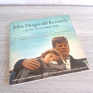 John Fitzgerald Kennedy... as We Remember Him