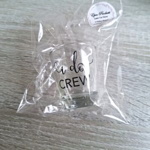 Tapered Shot Glass "I Do Crew"